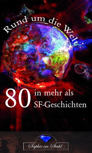 Buchcover Rund um die Welt in mehr als 80 SF-Geschichten  | EAN 9783943948646 | ISBN 3-943948-64-1 | ISBN 978-3-943948-64-6