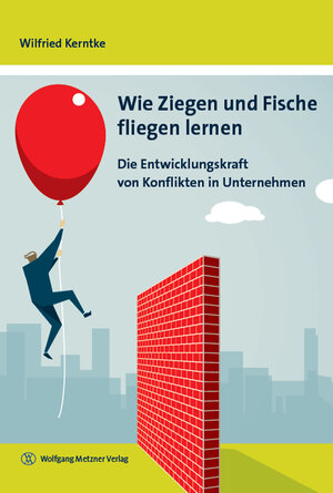 Buchcover Wie Ziegen und Fische fliegen lernen | Wilfried Kerntke | EAN 9783943951332 | ISBN 3-943951-33-2 | ISBN 978-3-943951-33-2