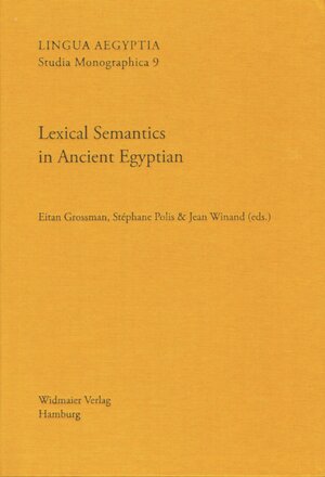 Buchcover Lexical Semantics in Ancient Egyptian  | EAN 9783943955095 | ISBN 3-943955-09-5 | ISBN 978-3-943955-09-5