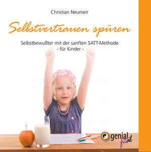 Buchcover Selbstvertrauen spüren | Christian Neumeir | EAN 9783943958089 | ISBN 3-943958-08-6 | ISBN 978-3-943958-08-9