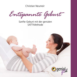 Buchcover Entspannte Geburt | Christian Neumeir | EAN 9783943958263 | ISBN 3-943958-26-4 | ISBN 978-3-943958-26-3