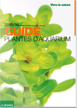 Buchcover Plantes d’aquarium guide | Stefan Hummel | EAN 9783943968156 | ISBN 3-943968-15-4 | ISBN 978-3-943968-15-6