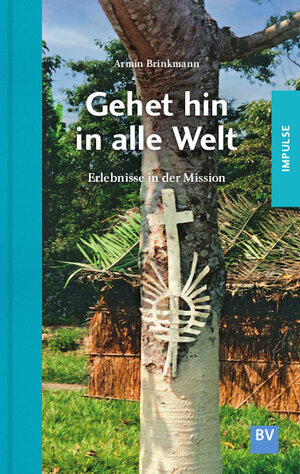 Buchcover Gehet hin in alle Welt | Armin Brinkmann | EAN 9783943980837 | ISBN 3-943980-83-9 | ISBN 978-3-943980-83-7