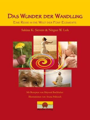 Buchcover Das Wunder der Wandlung | Sakina K. Sievers | EAN 9783943986082 | ISBN 3-943986-08-X | ISBN 978-3-943986-08-2