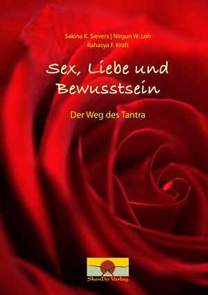 Buchcover Sex, Liebe und Bewusstsein | Sakina K. Sievers | EAN 9783943986266 | ISBN 3-943986-26-8 | ISBN 978-3-943986-26-6