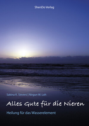 Buchcover Alles Gute für die Nieren | Sakina K. Sievers | EAN 9783943986334 | ISBN 3-943986-33-0 | ISBN 978-3-943986-33-4