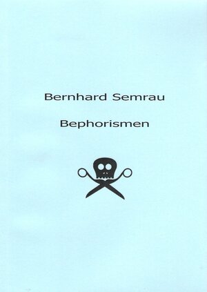 Buchcover Bephorismen | Bernhard Semrau | EAN 9783943989007 | ISBN 3-943989-00-3 | ISBN 978-3-943989-00-7