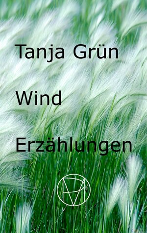 Buchcover Wind | Tanja Grün | EAN 9783943989106 | ISBN 3-943989-10-0 | ISBN 978-3-943989-10-6