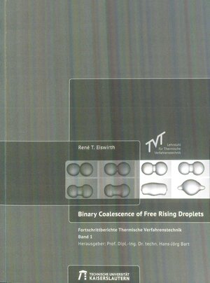 Buchcover Binary coalescence of free rising droplets | René T. Eiswirth | EAN 9783943995954 | ISBN 3-943995-95-X | ISBN 978-3-943995-95-4