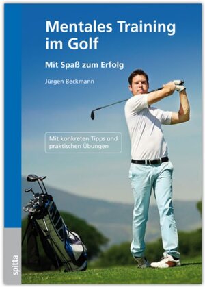 Buchcover Mentales Training im Golf | Jürgen Beckmann | EAN 9783943996500 | ISBN 3-943996-50-6 | ISBN 978-3-943996-50-0