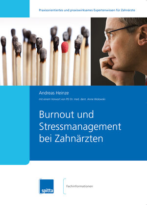 Buchcover Burn-out und Stressmanagement bei Zahnärzten | Andreas Heinze | EAN 9783943996920 | ISBN 3-943996-92-1 | ISBN 978-3-943996-92-0