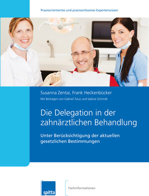 Buchcover Die Delegation in der zahnärztlichen Behandlung | Susanna Zentai | EAN 9783943996937 | ISBN 3-943996-93-X | ISBN 978-3-943996-93-7