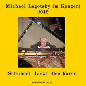 Buchcover Michael Legotsky im Konzert 2012 | Michael Legotsky | EAN 9783943997002 | ISBN 3-943997-00-6 | ISBN 978-3-943997-00-2