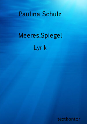 Buchcover Meeres.Spiegel | Paulina Schulz | EAN 9783943997118 | ISBN 3-943997-11-1 | ISBN 978-3-943997-11-8