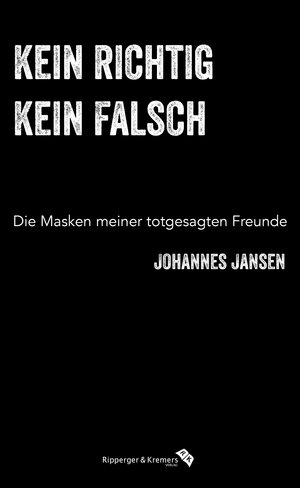 Buchcover kein richtig, kein falsch | Johannes Jansen | EAN 9783943999129 | ISBN 3-943999-12-2 | ISBN 978-3-943999-12-9