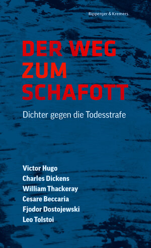 Buchcover Der Weg zum Schafott. Dichter gegen die Todesstrafe | Victor Hugo | EAN 9783943999440 | ISBN 3-943999-44-0 | ISBN 978-3-943999-44-0