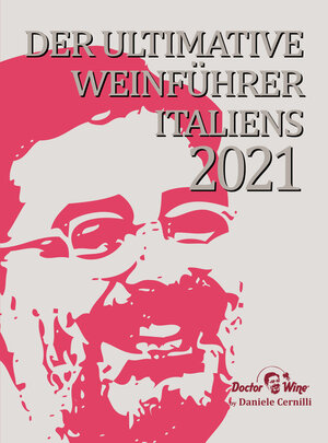 Buchcover Der ultimative Weinführer Italiens 2021 | Daniele Cernilli | EAN 9783944027470 | ISBN 3-944027-47-7 | ISBN 978-3-944027-47-0