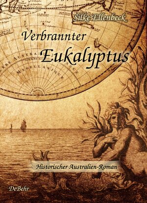 Buchcover Verbrannter Eukalyptus - Historischer Australien-Roman | Silke Ellenbeck | EAN 9783944028705 | ISBN 3-944028-70-8 | ISBN 978-3-944028-70-5