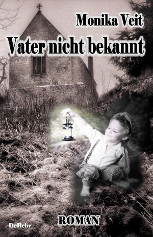 Buchcover Vater nicht bekannt - Historischer Roman | Monika Veit | EAN 9783944028880 | ISBN 3-944028-88-0 | ISBN 978-3-944028-88-0