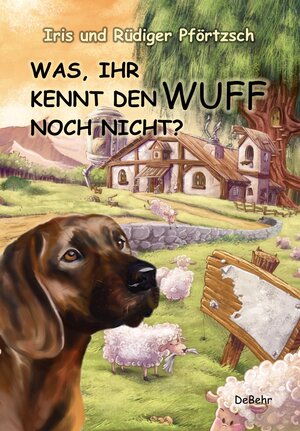 Buchcover Was, ihr kennt den Wuff noch nicht? | Iris Pförtzsch | EAN 9783944028910 | ISBN 3-944028-91-0 | ISBN 978-3-944028-91-0