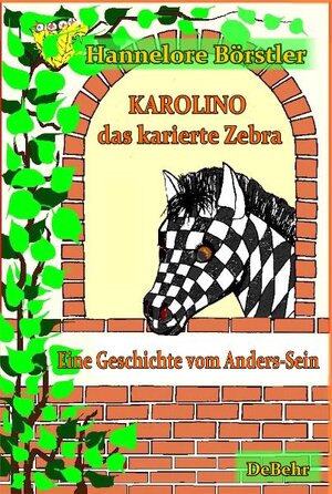 Buchcover Karolino, das karierte Zebra - Eine Geschichte vom Anders-Sein | Hannelore Börstler | EAN 9783944028941 | ISBN 3-944028-94-5 | ISBN 978-3-944028-94-1