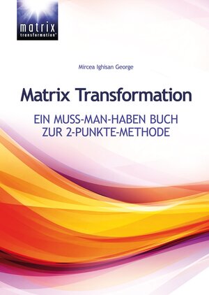 Buchcover Matrix Transformation | Mircea George Ighisan | EAN 9783944032559 | ISBN 3-944032-55-1 | ISBN 978-3-944032-55-9
