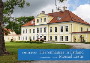 Buchcover Herrenhäuser in Estland / Mõisad Eestis | Sabine Bock | EAN 9783944033297 | ISBN 3-944033-29-9 | ISBN 978-3-944033-29-7