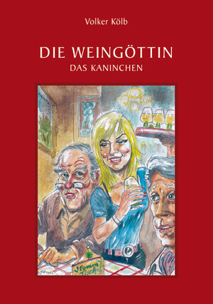 Buchcover Die Weingöttin | Volker Kölb | EAN 9783944034096 | ISBN 3-944034-09-0 | ISBN 978-3-944034-09-6