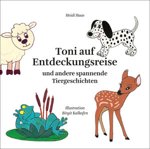 Buchcover Toni auf Entdeckungsreise | Heidi Haas | EAN 9783944034102 | ISBN 3-944034-10-4 | ISBN 978-3-944034-10-2