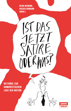 Buchcover Ist das jetzt Satire oder was?  | EAN 9783944035567 | ISBN 3-944035-56-9 | ISBN 978-3-944035-56-7