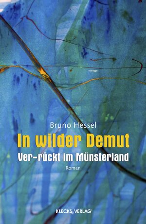 Buchcover In wilder Demut | Bruno Hessel | EAN 9783944050324 | ISBN 3-944050-32-0 | ISBN 978-3-944050-32-4