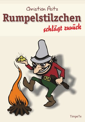 Buchcover Rumpelstilzchen schlägt zurück | Christian Peitz | EAN 9783944055176 | ISBN 3-944055-17-9 | ISBN 978-3-944055-17-6