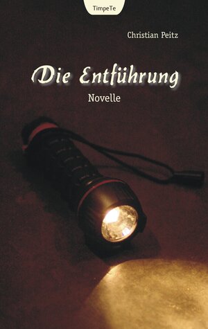 Buchcover Die Entführung | Christian Peitz | EAN 9783944055220 | ISBN 3-944055-22-5 | ISBN 978-3-944055-22-0