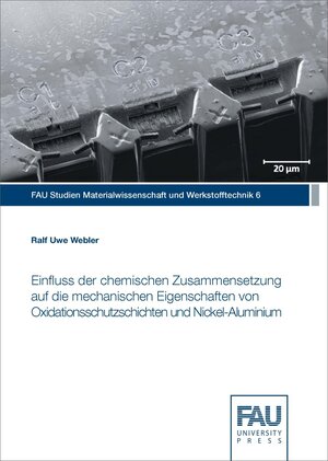 Buchcover Einfluss der chemischen Zusammensetzung auf die mechanischen Eigenschaften von Oxidationsschutzschichten und Nickel-Aluminium | Ralf Uwe Webler | EAN 9783944057392 | ISBN 3-944057-39-2 | ISBN 978-3-944057-39-2