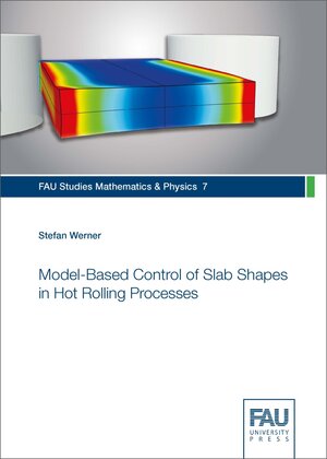 Buchcover Model-Based Control of Slab Shapes in Hot Rolling Processes | Stefan Werner | EAN 9783944057811 | ISBN 3-944057-81-3 | ISBN 978-3-944057-81-1