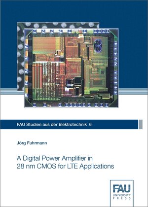 Buchcover A Digital Power Amplifier in 28 nm CMOS for LTE Applications | Jörg Fuhrmann | EAN 9783944057941 | ISBN 3-944057-94-5 | ISBN 978-3-944057-94-1