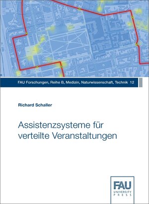 Buchcover Assistenzsysteme für verteilte Veranstaltungen | Richard Schaller | EAN 9783944057989 | ISBN 3-944057-98-8 | ISBN 978-3-944057-98-9