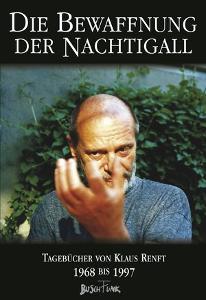 Buchcover Die Bewaffnung der Nachtigall. Tagebücher von Klaus Renft 1968-1997 | Klaus Renft | EAN 9783944058450 | ISBN 3-944058-45-3 | ISBN 978-3-944058-45-0