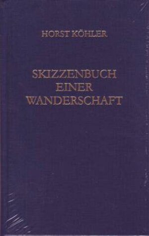 Buchcover Skizzenbuch einer Wanderschaft | Horst Köhler | EAN 9783944064130 | ISBN 3-944064-13-5 | ISBN 978-3-944064-13-0