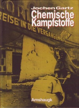 Buchcover Chemische Kampfstoffe | Jochen Gartz | EAN 9783944064208 | ISBN 3-944064-20-8 | ISBN 978-3-944064-20-8