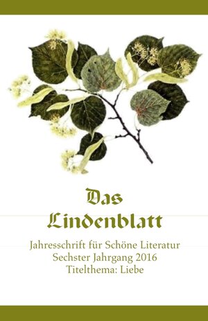 Buchcover Das Lindenblatt. Titelthema: Liebe | Wolf von Aichelburg | EAN 9783944064789 | ISBN 3-944064-78-X | ISBN 978-3-944064-78-9