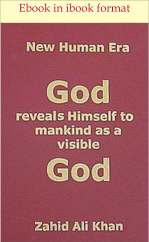 Buchcover God reveals Himself to Mankind as visible God | Zahid Ali Khan | EAN 9783944066127 | ISBN 3-944066-12-X | ISBN 978-3-944066-12-7