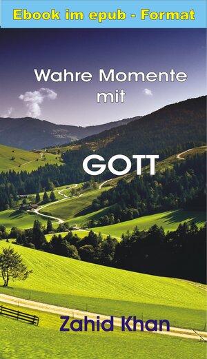 Buchcover Wahre Moment mit Gott | Zahid Ali Khan | EAN 9783944066257 | ISBN 3-944066-25-1 | ISBN 978-3-944066-25-7