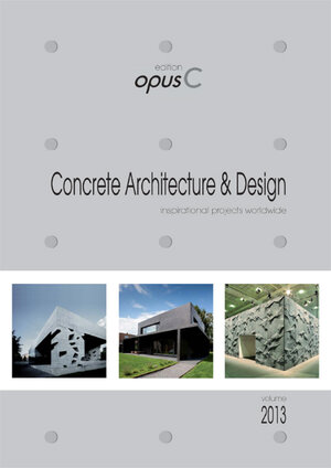 Buchcover edition opus C - Concrete Architecture & Design (Volume 2013)  | EAN 9783944069005 | ISBN 3-944069-00-5 | ISBN 978-3-944069-00-5