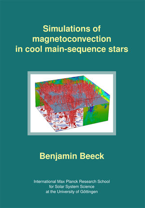 Buchcover Simulations of magnetoconvection in cool main-sequence stars | Benjamin Beeck | EAN 9783944072005 | ISBN 3-944072-00-6 | ISBN 978-3-944072-00-5
