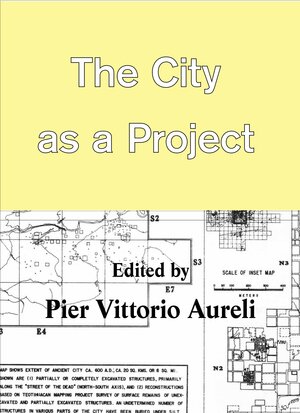 Buchcover The City As A Project | Pier Vittorio Aureli | EAN 9783944074061 | ISBN 3-944074-06-8 | ISBN 978-3-944074-06-1