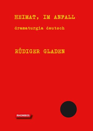 Buchcover HEIMAT, IM ANFALL | Rüdiger Gladen | EAN 9783944101262 | ISBN 3-944101-26-X | ISBN 978-3-944101-26-2