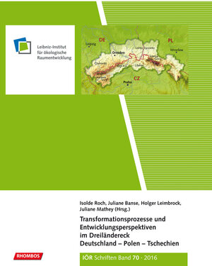 Buchcover Transformationsprozesse und Entwicklungsperspektiven im Dreiländereck Deutschland – Polen – Tschechien  | EAN 9783944101705 | ISBN 3-944101-70-7 | ISBN 978-3-944101-70-5