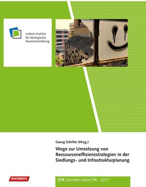 Buchcover Wege zur Umsetzung von Ressourceneffizienzstrategien in der Siedlungs- und Infrastrukturplanung | Georg Schiller | EAN 9783944101743 | ISBN 3-944101-74-X | ISBN 978-3-944101-74-3