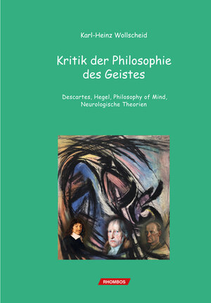 Buchcover Kritik der Philosophie des Geistes | Karl-Heinz Wollscheid | EAN 9783944101866 | ISBN 3-944101-86-3 | ISBN 978-3-944101-86-6